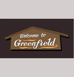 Welcome Sign At Greenfield California