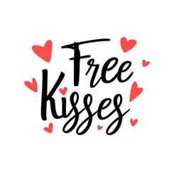 Free Kisses Is Great As A Tshirt Print Or Greeting