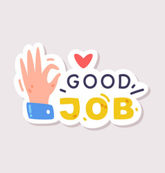 Good Job Positive Sticker Design With Ok Hand