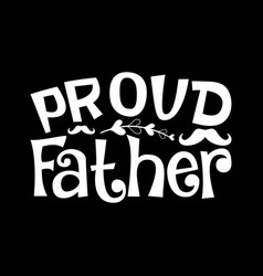 Proud Father Svg