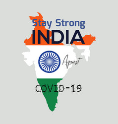 Stay Strong India Against Covid-19