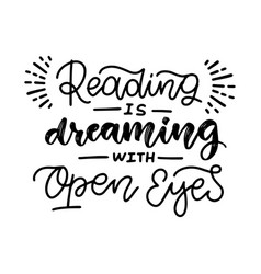 Reading Is Dreaming With Open Eyes - Inspirational