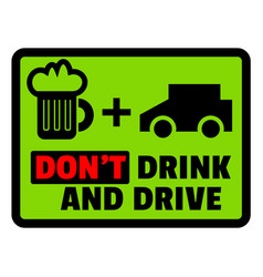 Do Not Drink And Drive