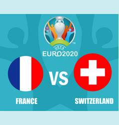 Euro 2020 Round 16 France Vs Switzerland