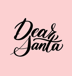 Dear Santa Lettering Letterhead To Santa Claus