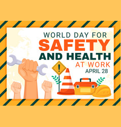 World Day For Safety And Health At Work On April