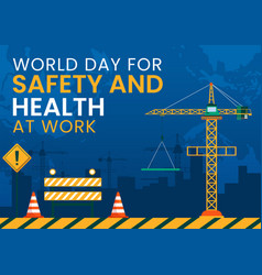 World Day For Safety And Health At Work On April