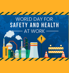 World Day For Safety And Health At Work On April