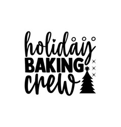 Holiday Baking Crew