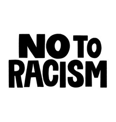 No to racism Royalty Free Vector Image - VectorStock