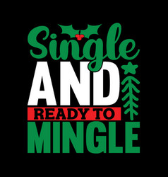 Single And Ready To Mingle Lettering Design