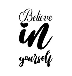 Believe In Yourself Black Letters Quote