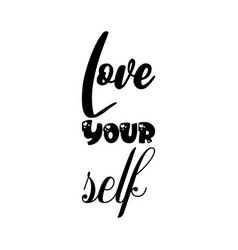 Love Yourself Black Letter Quote