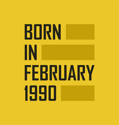 Born In February 1990 Happy Birthday Tshirt