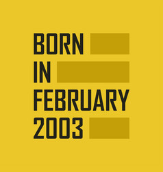 Born In February 2003 Happy Birthday Tshirt For