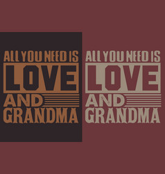 All You Need Is Love And Grandma