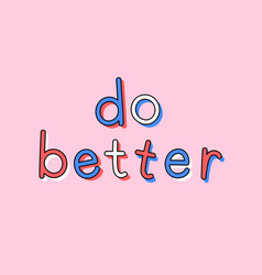 Doodle Do Better Text Typography On Pink