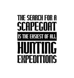 Search For A Scapegoat Is Easiest All