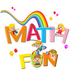 Font Design For Word Math Is Fun With Kids Sliding