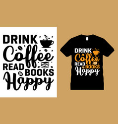 Motivational Coffee Cup T Shirt Design