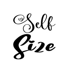 Self Size Black Letters Quote