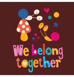 We Belong Together Cute Snails Love Card