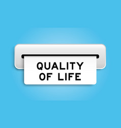 White Coupon Banner With Word Quality Of Life