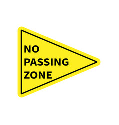 No Passing Zone Sign Yellow Triangle