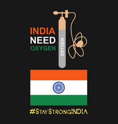 India Needs Oxygen Stay Strong