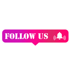 Follow Us Graphic Concept Symbol Speech Button