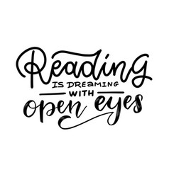 Reading Is Dreaming With Open Eyes - Inspirational