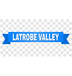 Blue Tape With Latrobe Valley Title