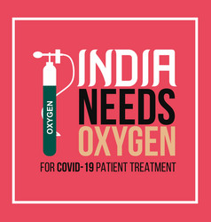 India Needs Oxygen For Covid-19 Patient Treatment