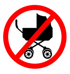 No Baby Stroller Allowed Baby Restriction Sign