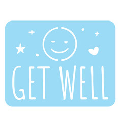 Get Well Smiley Quote Cut Out