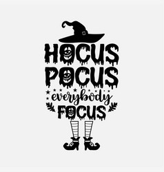 Halloween Hocus Pocus Everybody Focus