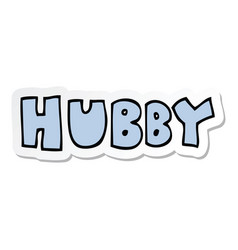 Sticker Of A Cartoon Word Hubby