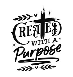 Created With A Purpose Jesus Tshirt Design Svg