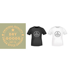 Dry Goods Vintage Design For T-shirt Stamps Tee