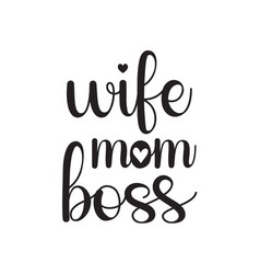 Wife Mom Boss Design