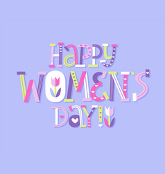 Happy Women Day Nice Spring Lettering Card March 8