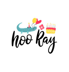 Hooray Hand Lettering With Crocodile With Balloons