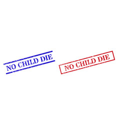 No Child Die Grunge Scratched Stamp Seals