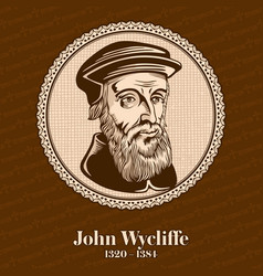 John Wycliffe Was An English Scholastic