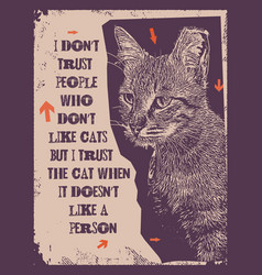 I Do Not Trust People Who Do Not Like Cats