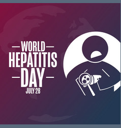 World Hepatitis Day July 28 Holiday Concept