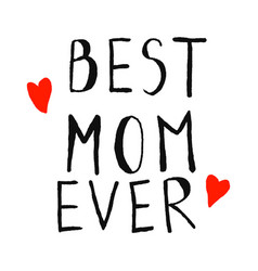 Phrase Mom Best Ever