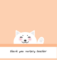 Thank You Nursery Teacher Funny Kawaii White Cat