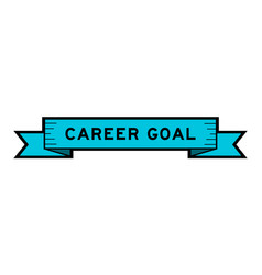 Ribbon Label Banner With Word Career Goal In Blue