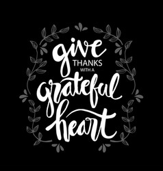 Give Thanks With A Grateful Heart